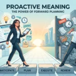 Proactive Meaning